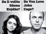 Volite li Džona Kejdža?