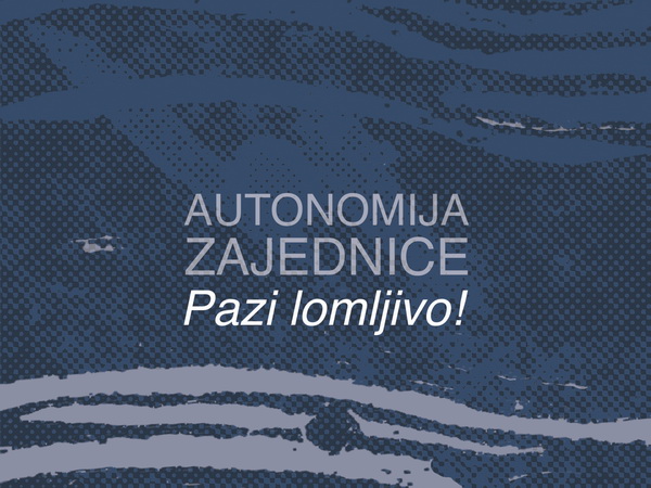 Autonomija zajednice - pazi lomljivo